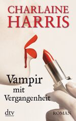 ISBN 9783423213868: Vampir mit Vergangenheit : Roman