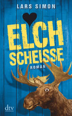 ISBN 9783423215084: Elchscheisse