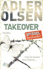 TAKEOVER. Und sie dankte den Göttern ... – Thriller