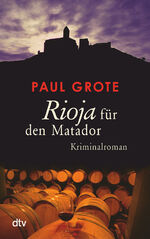 ISBN 9783423216982: Rioja für den Matador – Kriminalroman