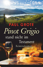 ISBN 9783423217408: Pinot Grigio stand nicht im Testament – Kriminalroman