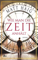 ISBN 9783423218108: Wie man die Zeit anhält