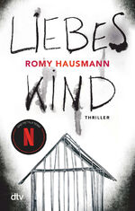 ISBN 9783423218368: Liebes Kind - Thriller | Der Bestseller zur Netflix-Serie