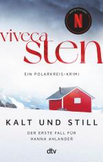 ISBN 9783423218993: Kalt und still - Der erste Fall für Hanna Ahlander | Der Nr.-1-Bestseller aus Skandinavien: demnächst bei Netflix