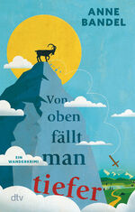 ISBN 9783423219921: Von oben fällt man tiefer - ein Wanderkrimi