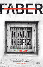 ISBN 9783423220125: Kaltherz - Thriller | »Ein echter Thriller, auf den Punkt erzählt, hochspannend bis zum Ende.« Arno Strobel