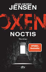 ISBN 9783423220446: Oxen. Noctis - Thriller | Der Spiegel-Bestseller jetzt im Taschenbuch.