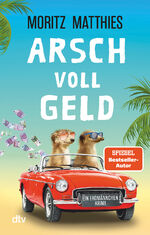 Moritz Matthies: Arsch voll Geld