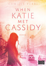 ISBN 9783423230094: When Katie met Cassidy