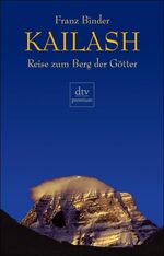 ISBN 9783423243438: Kailash - Reise zum Berg der Götter