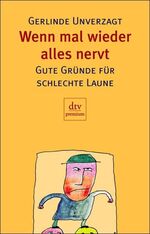 ISBN 9783423243445: Wenn mal wieder alles nervt