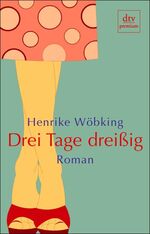 ISBN 9783423243568: Drei Tage dreißig