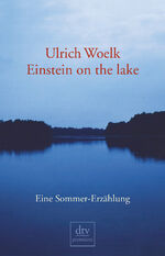 ISBN 9783423244275: Einstein on the lake - Eine Sommer-Erzählung