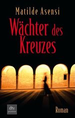 ISBN 9783423244299: Wächter des Kreuzes