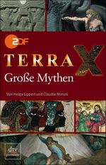 Terra X. Große Mythen