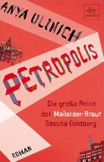 ISBN 9783423246842: Petropolis - Die große Reise der Mailorder-Braut Sascha Goldberg Roman