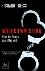 ISBN 9783423247962: Mordkommission – Wenn das Grauen zum Alltag wird