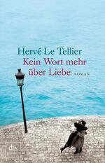 Tellier, Hervé Le: Kein Wort mehr über L Tellier, Hervé Le: Kein Wort mehr über L