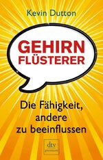 ISBN 9783423248693: Gehirnflüsterer - Die Fähigkeit, andere zu beeinflussen