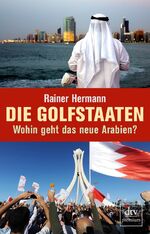 ISBN 9783423248754: Die Golfstaaten Wohin geht das neue Arabien?