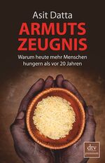 Asit Datta: Armutszeugnis: Warum heute m Asit Datta: Armutszeugnis: Warum heute m
