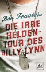 ISBN 9783423249942: Die irre Heldentour des Billy Lynn