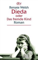 ISBN 9783423252539: Dieda oder Das fremde Kind – Roman