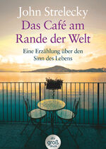 ISBN 9783423253574: Das Café am Rande der Welt: Eine Erzählung über den Sinn des Lebens (dtv großdruck)