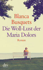 ISBN 9783423253659: Die Woll-Lust der Maria Dolors : Roman