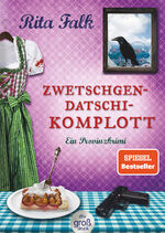 ISBN 9783423254496: Zwetschgendatschikomplott - Ein Provinzkrimi | Franz Eberhofers 6. Fall, jetzt in großer Schrift