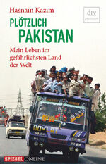 ISBN 9783423260770: Plötzlich Pakistan - Mein Leben im gefährlichsten Land der Welt