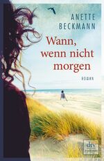 ISBN 9783423261005: Wann, wenn nicht morgen