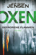 ISBN 9783423261807: Oxen. Gefrorene Flammen – Thriller