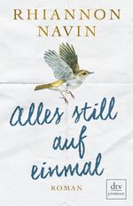 Alles still auf einmal – Roman