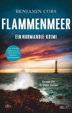 ISBN 9783423263481: Flammenmeer - Ein Normandie-Krimi | »Ein Meister des fesselnd-atmosphärischen Krimis.« Sophie Bonnet