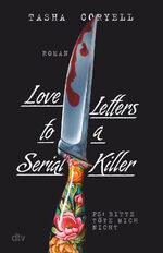 ISBN 9783423263962: Love Letters to a Serial Killer | Thriller Die ungewöhnlichste Liebesgeschichte des Jahres - herzzerreißend, abgründig, tödlich | Tasha Coryell | Taschenbuch | 352 S. | Deutsch | 2024