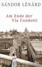 Sándor Lénárd: Am Ende der Via Condotti Sándor Lénárd: Am Ende der Via Condotti