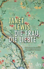 Janet Lewis; Judith Hermann ( Nachwort ) Janet Lewis; Judith Hermann ( Nachwort )