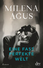 Eine fast perfekte Welt: Roman Agus, Mil Eine fast perfekte Welt: Roman Agus, Mil