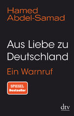 ISBN 9783423282475: Aus Liebe zu Deutschland - Ein Warnruf - noch eingeschweißt