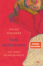 Helga Schubert: Vom Aufstehen Helga Schubert: Vom Aufstehen
