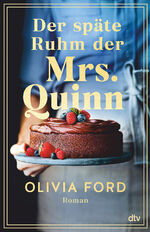 ISBN 9783423283823: Der späte Ruhm der Mrs. Quinn – Roman | Ein bewegender Roman über eine lebenslange Liebe, das Älterwerden und den Mut, etwas Neues zu wagen