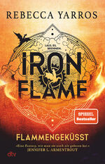 Iron Flame – Flammengeküsst - Roman