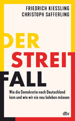 ISBN 9783423284042: Der Streitfall – Wie die Demokratie nach Deutschland kam und wie wir sie neu beleben müssen