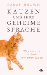 ISBN 9783423284066: Katzen und ihre geheime Sprache – Was sie uns mit ihrem Verhalten sagen