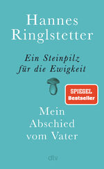 ISBN 9783423284073: Ein Steinpilz für die Ewigkeit – Mein Abschied vom Vater