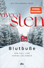 ISBN 9783423284318: Blutbuße | Ein Fall für Hanna Ahlander Viveca Stens Polarkreis-Reihe jetzt bei Netflix | Viveca Sten | Buch | Ein Polarkreis-Krimi | 544 S. | Deutsch | 2024 | dtv Verlagsgesellschaft