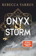 Onyx Storm – Flammengeküsst – Roman | Die heißersehnte Fortsetzung von ›Fourth Wing‹ und ›Iron Flame‹