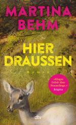 Hier draußen – Roman | »Ein tolles und kluges Debüt.« Angela Wittmann, Brigitte