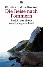 ISBN 9783423300469: Die Reise nach Pommern: Bericht aus einem verschwiegenen Land